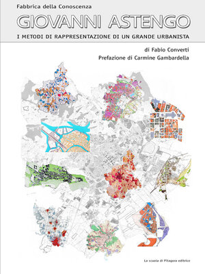 cover image of Giovanni Astengo. I metodi di rappresentazione di un grande urbanista